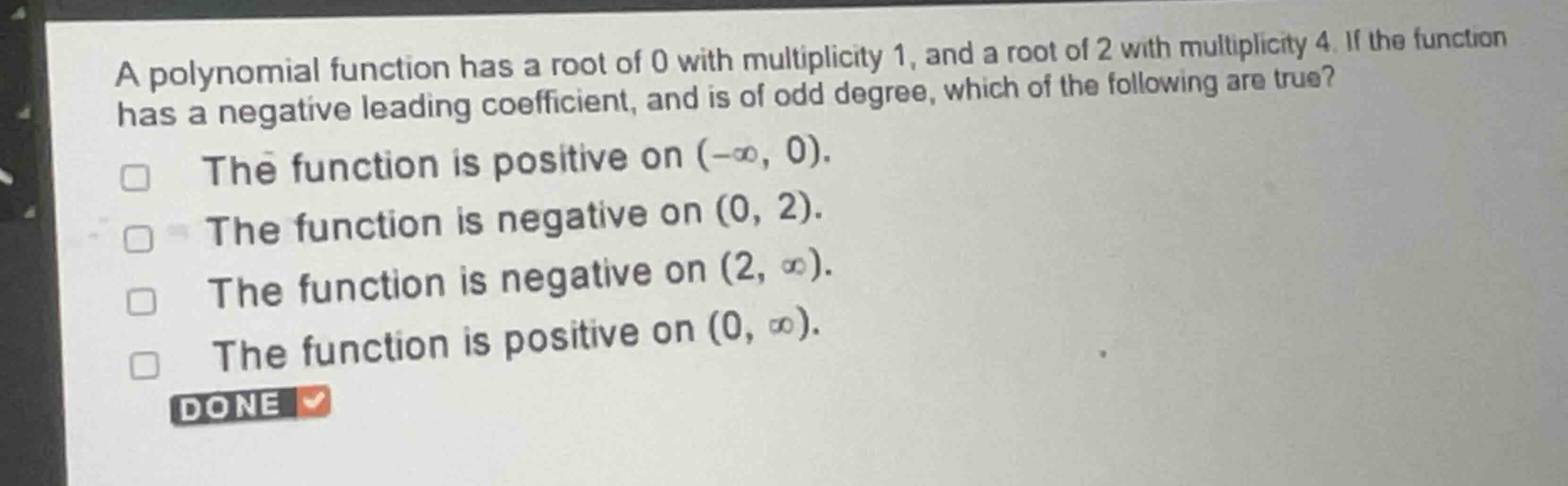 a polynomial function has a root of 0 with multiplicity 1, and a root o…
