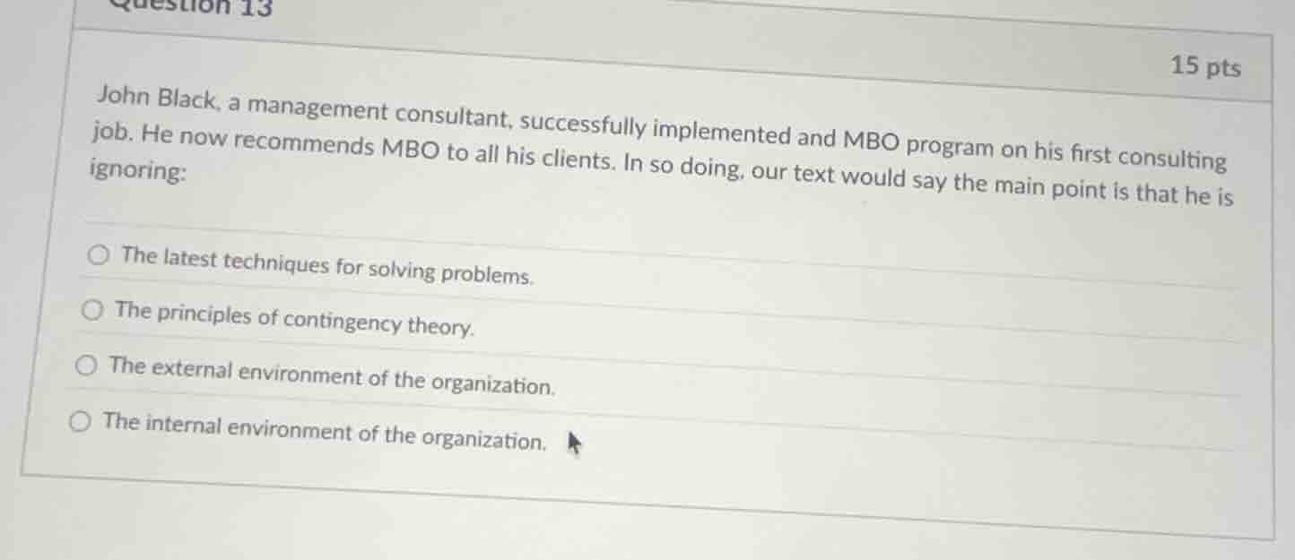 question 13 15 pts john black, a management consultant, successfully im…