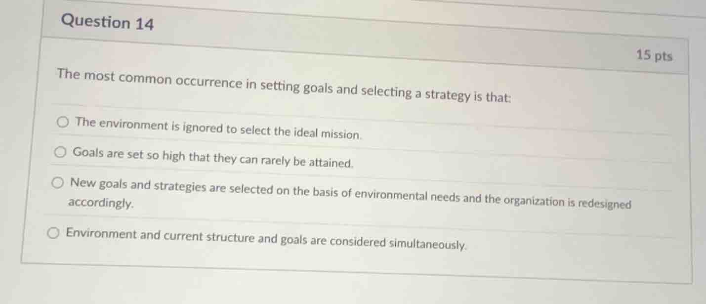 question 14 15 pts the most common occurrence in setting goals and sele…