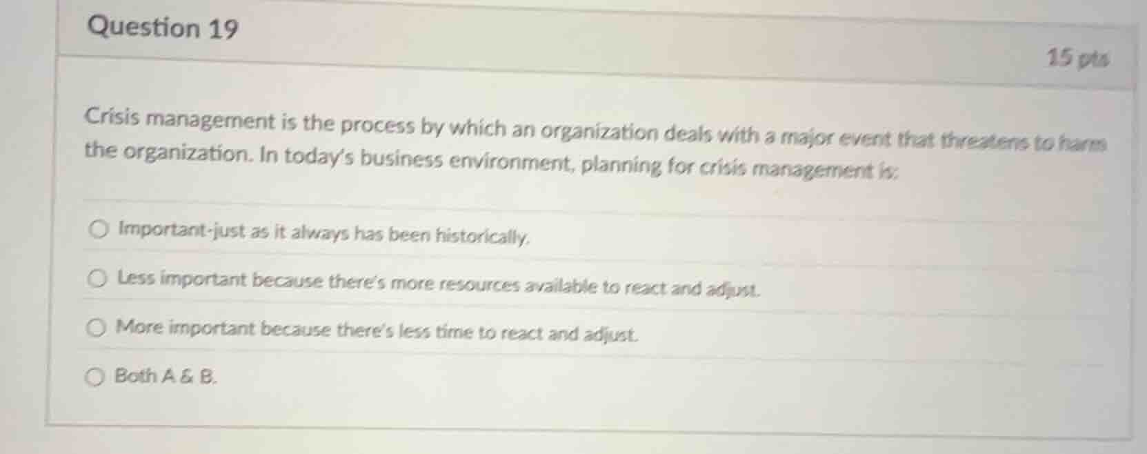 question 19 15 pts crisis management is the process by which an organiz…