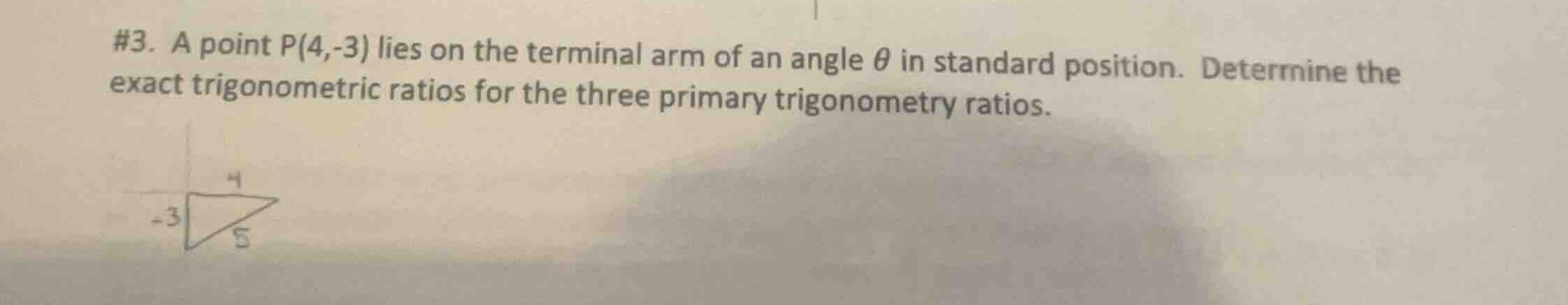 #3. a point \\(p(4,-3)\\) lies on the terminal arm of an angle \\(\\the…