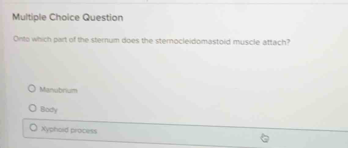 multiple choice question onto which part of the sternum does the sterno…
