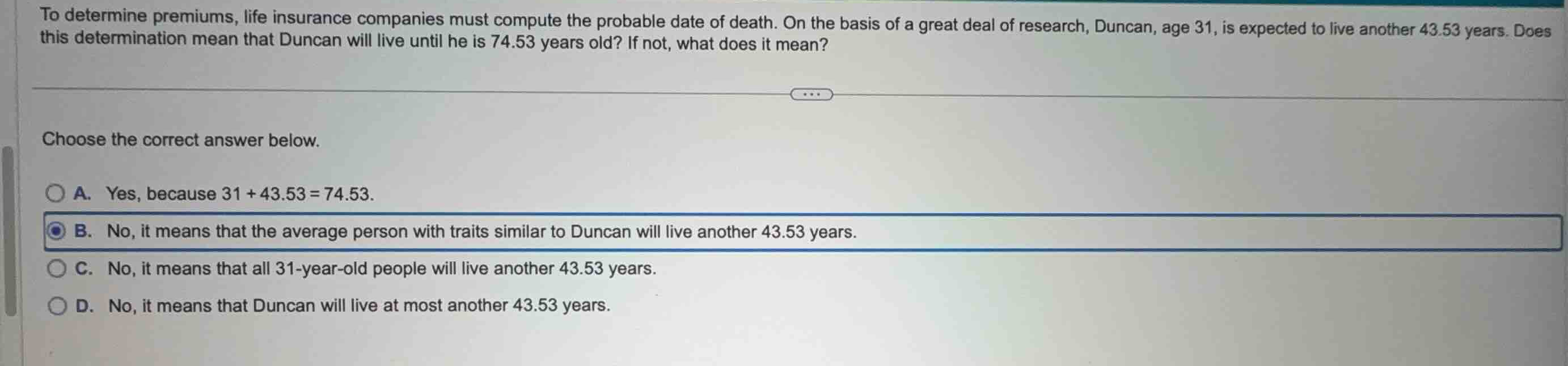 to determine premiums, life insurance companies must compute the probab…