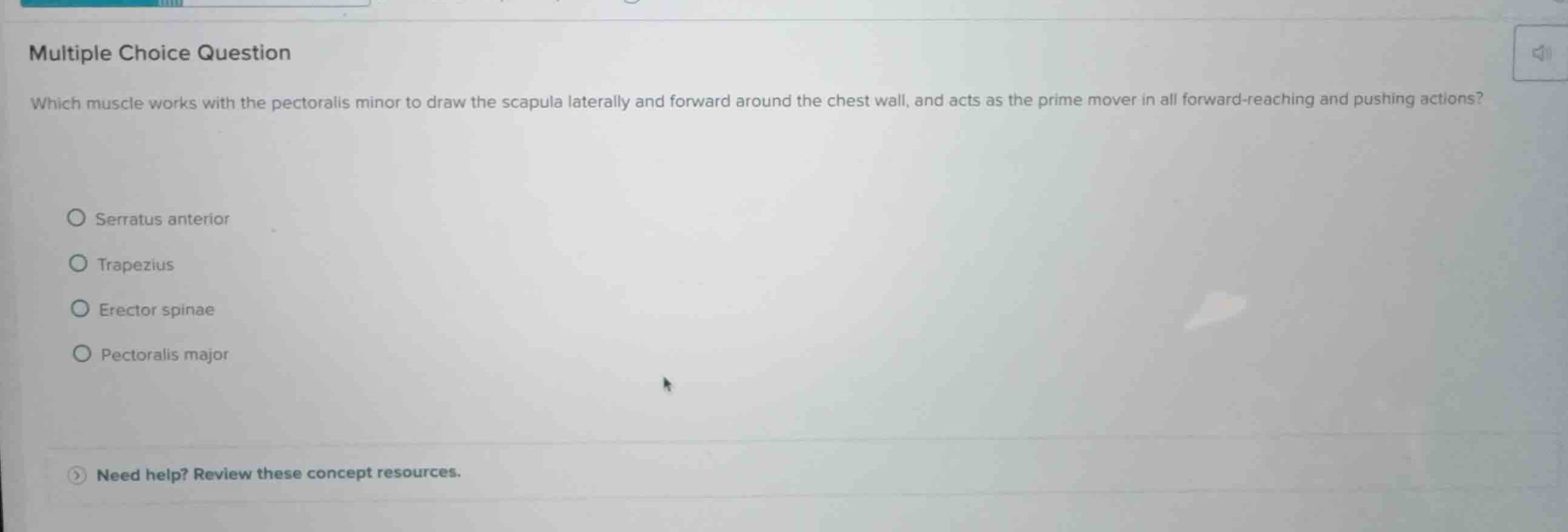 multiple choice question which muscle works with the pectoralis minor t…