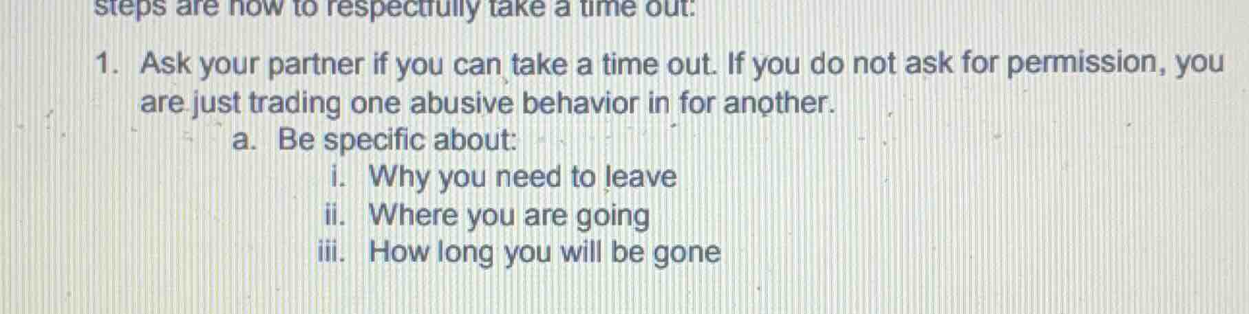 steps are now to respectfully take a time out: 1. ask your partner if y…