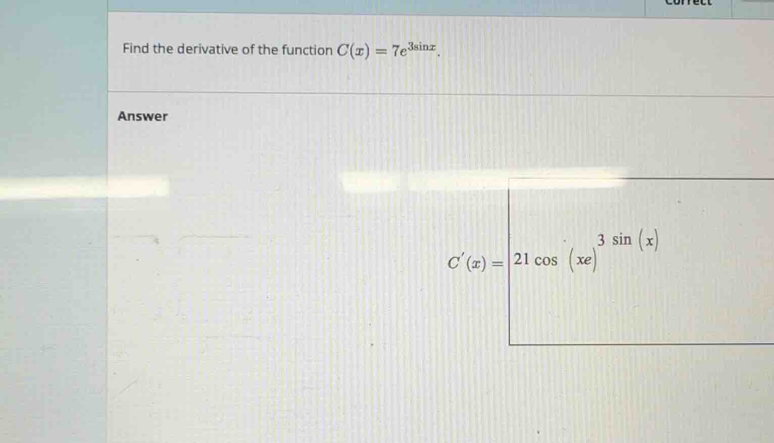 find the derivative of the function \\(c(x) = 7e^{3\\sin x}\\).
