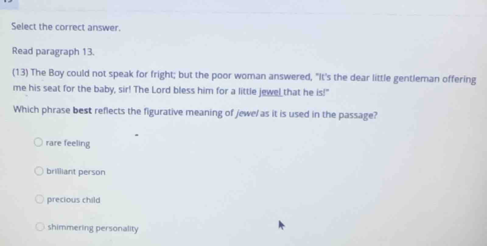 select the correct answer. read paragraph 13. (13) the boy could not sp…