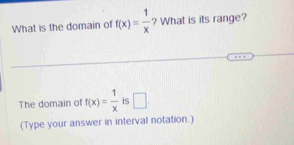 what is the domain of \\(f(x) = \\frac{1}{x}\\)? what is its range? the…