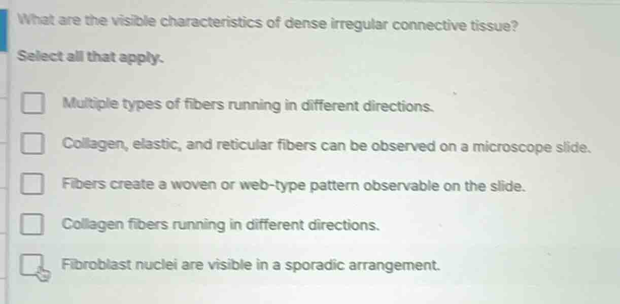 what are the visible characteristics of dense irregular connective tiss…