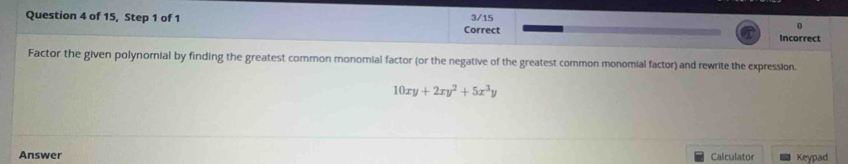 factor the given polynomial by finding the greatest common monomial fac…
