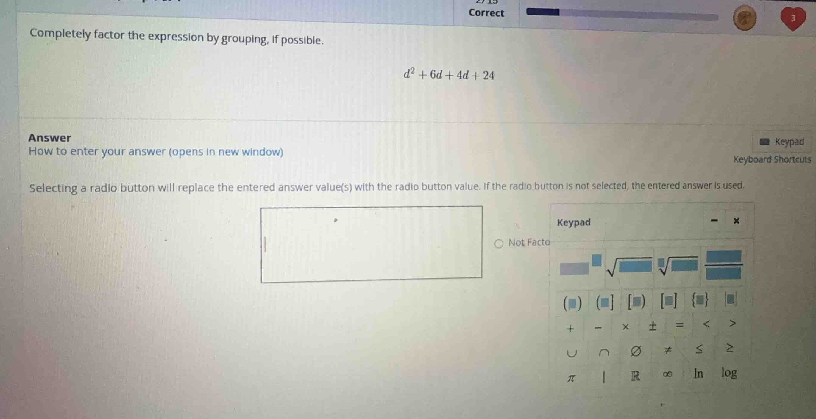 completely factor the expression by grouping, if possible. \\d^2 + 6d +…