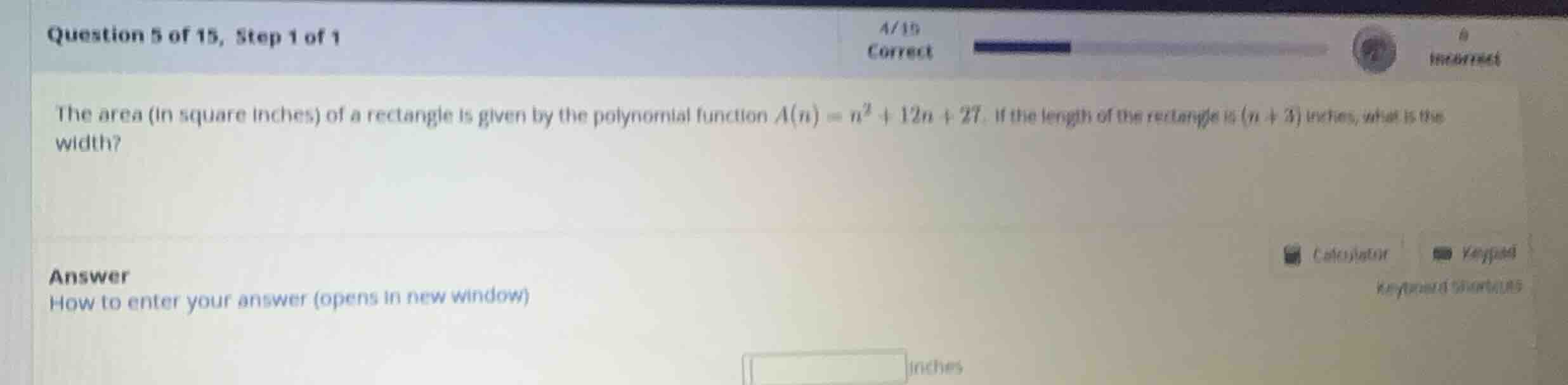 the area (in square inches) of a rectangle is given by the polynomial f…