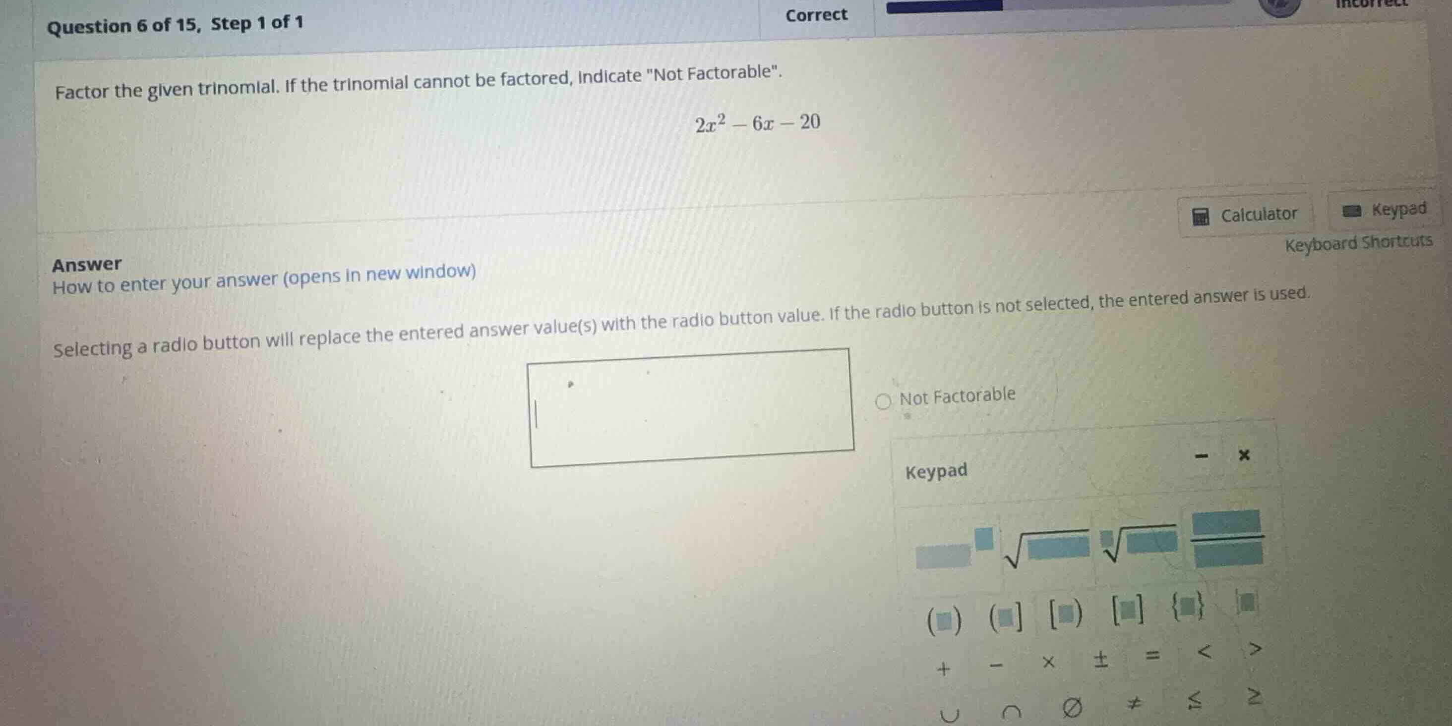 factor the given trinomial. if the trinomial cannot be factored, indica…