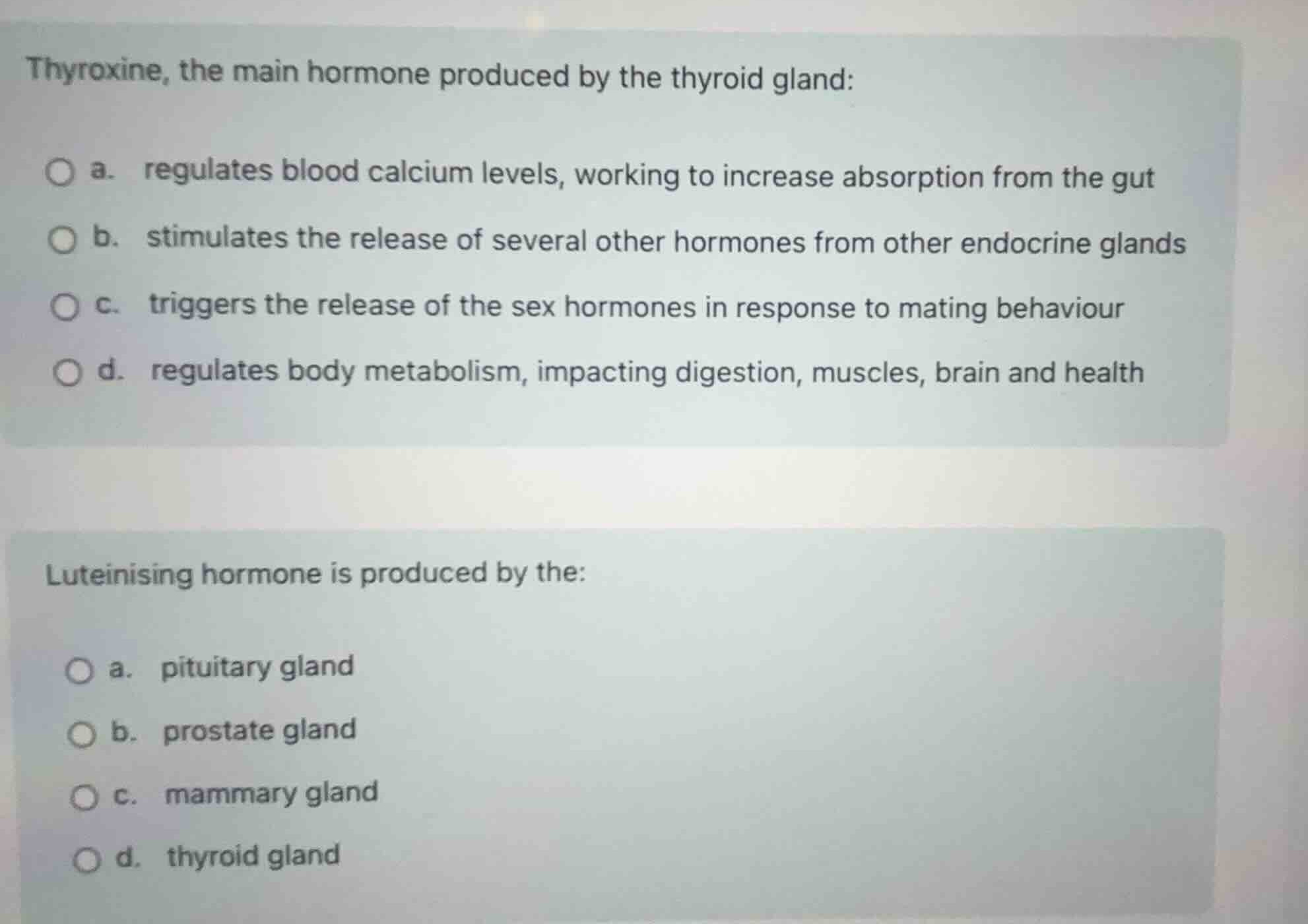 thyroxine, the main hormone produced by the thyroid gland: a. regulates…
