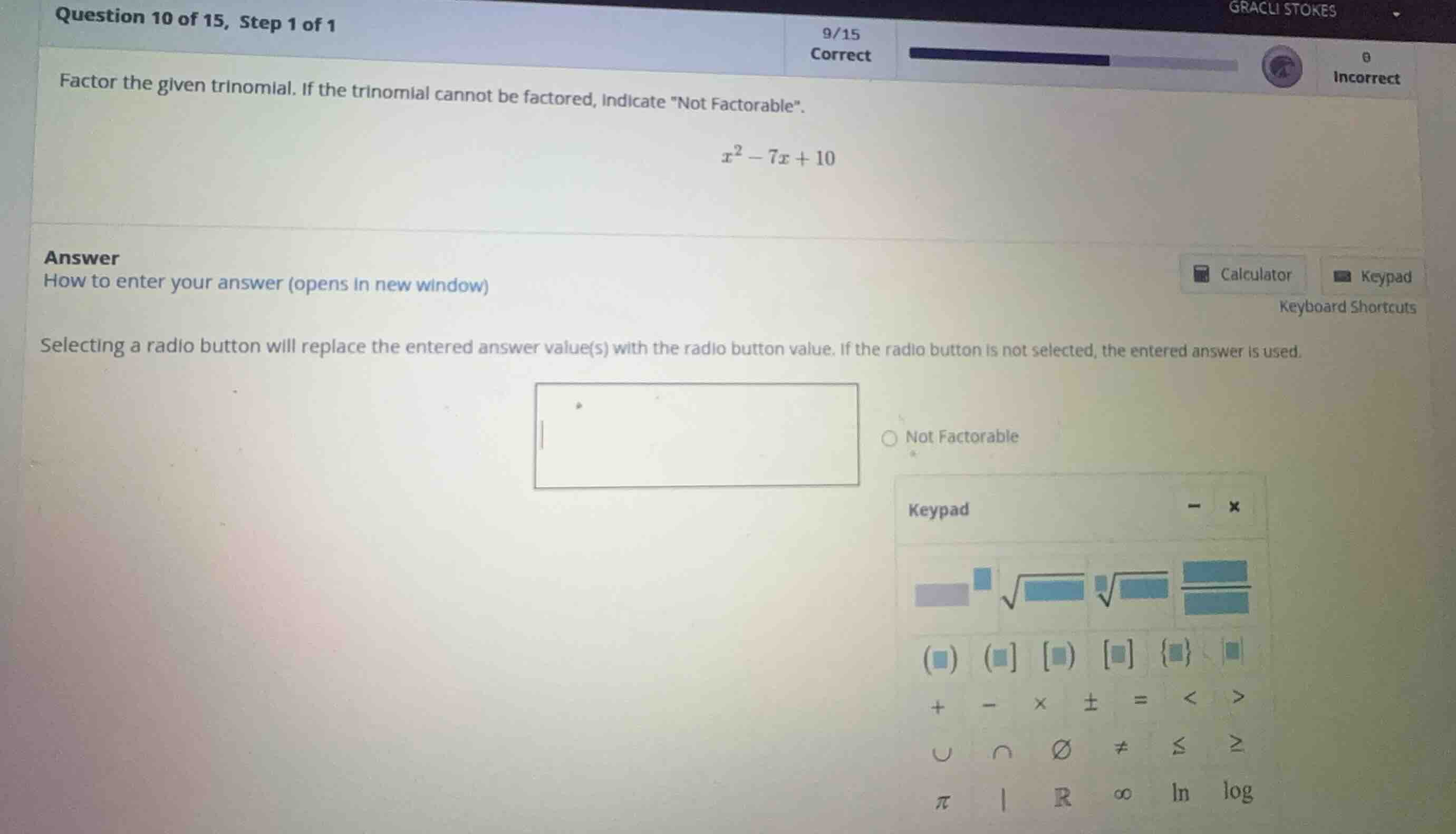 factor the given trinomial. if the trinomial cannot be factored, indica…