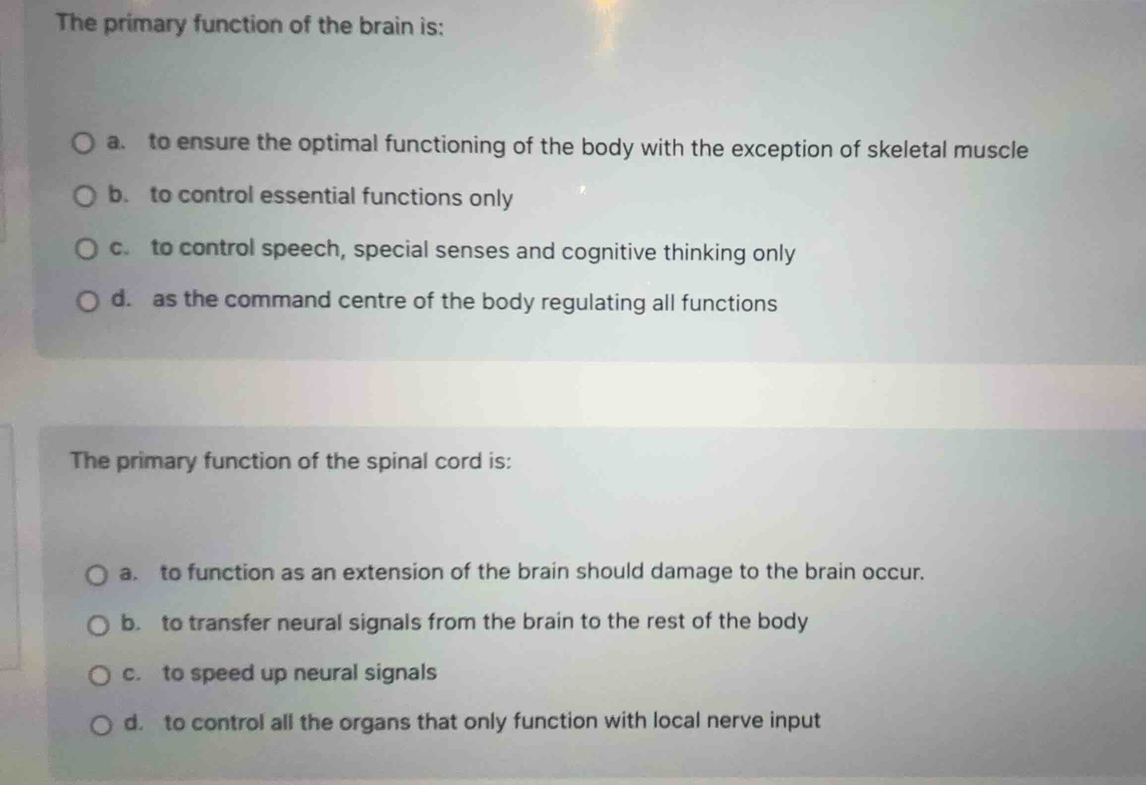 the primary function of the brain is: a. to ensure the optimal function…