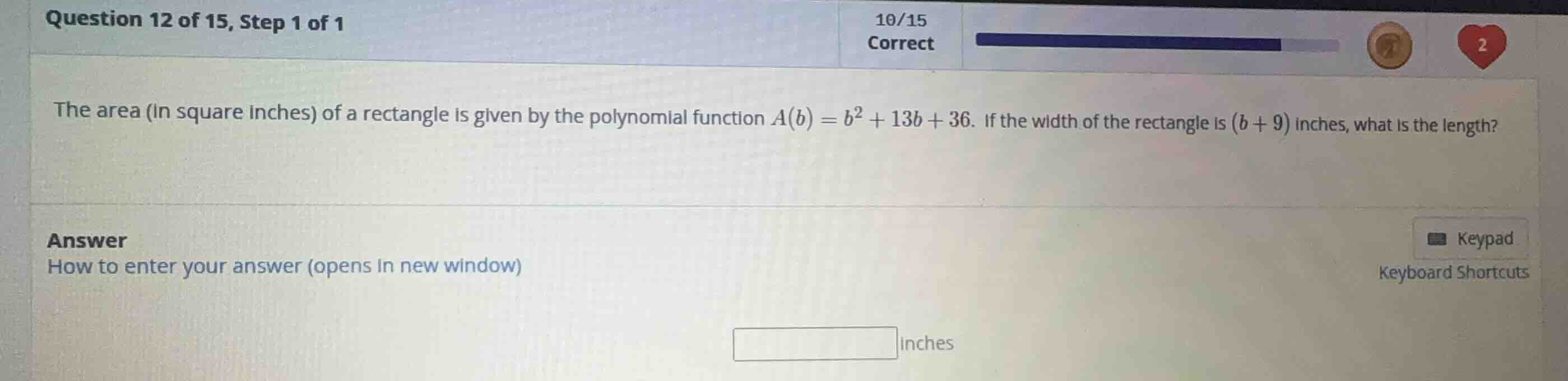 the area (in square inches) of a rectangle is given by the polynomial f…
