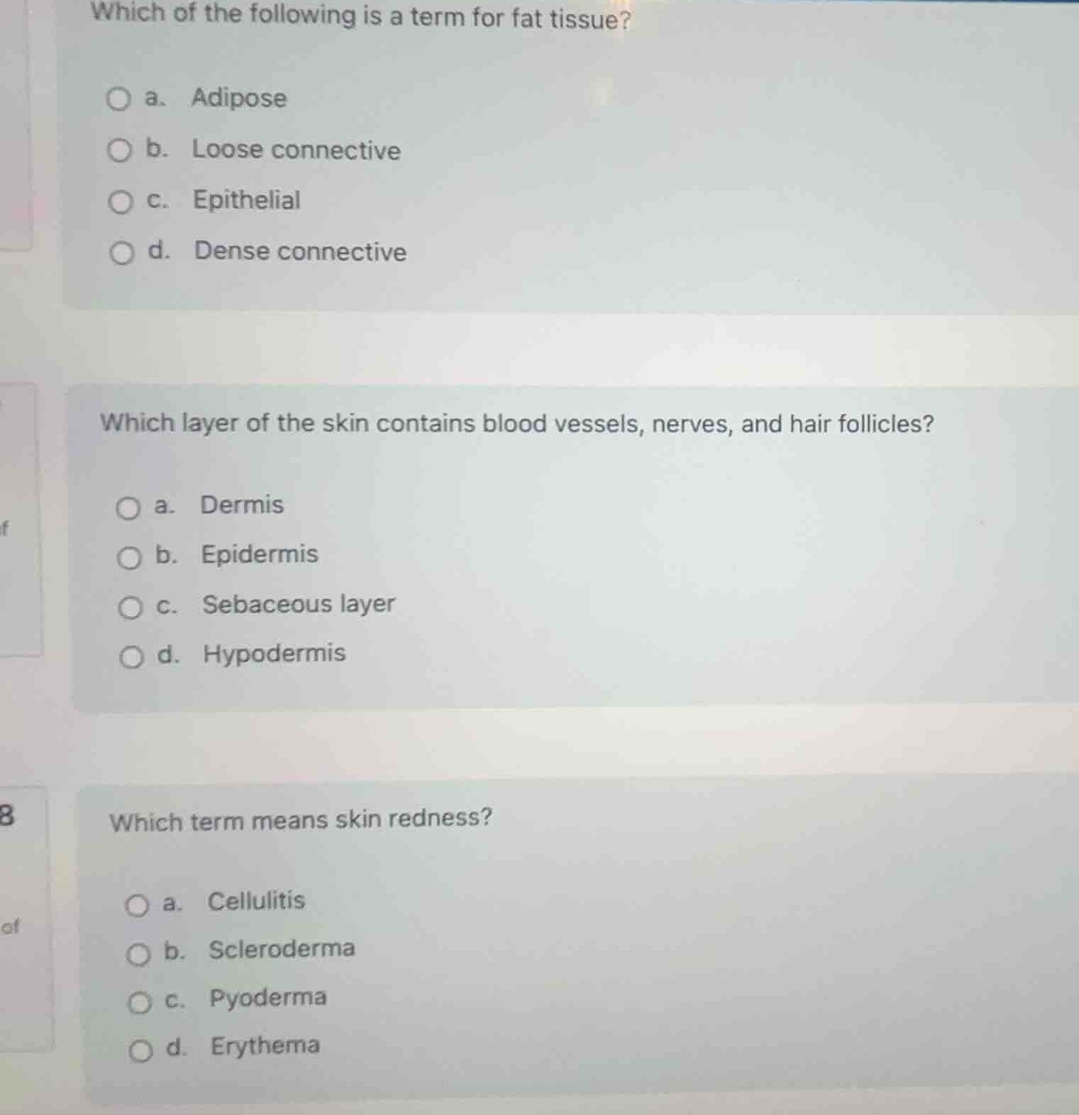 which of the following is a term for fat tissue? a. adipose b. loose co…