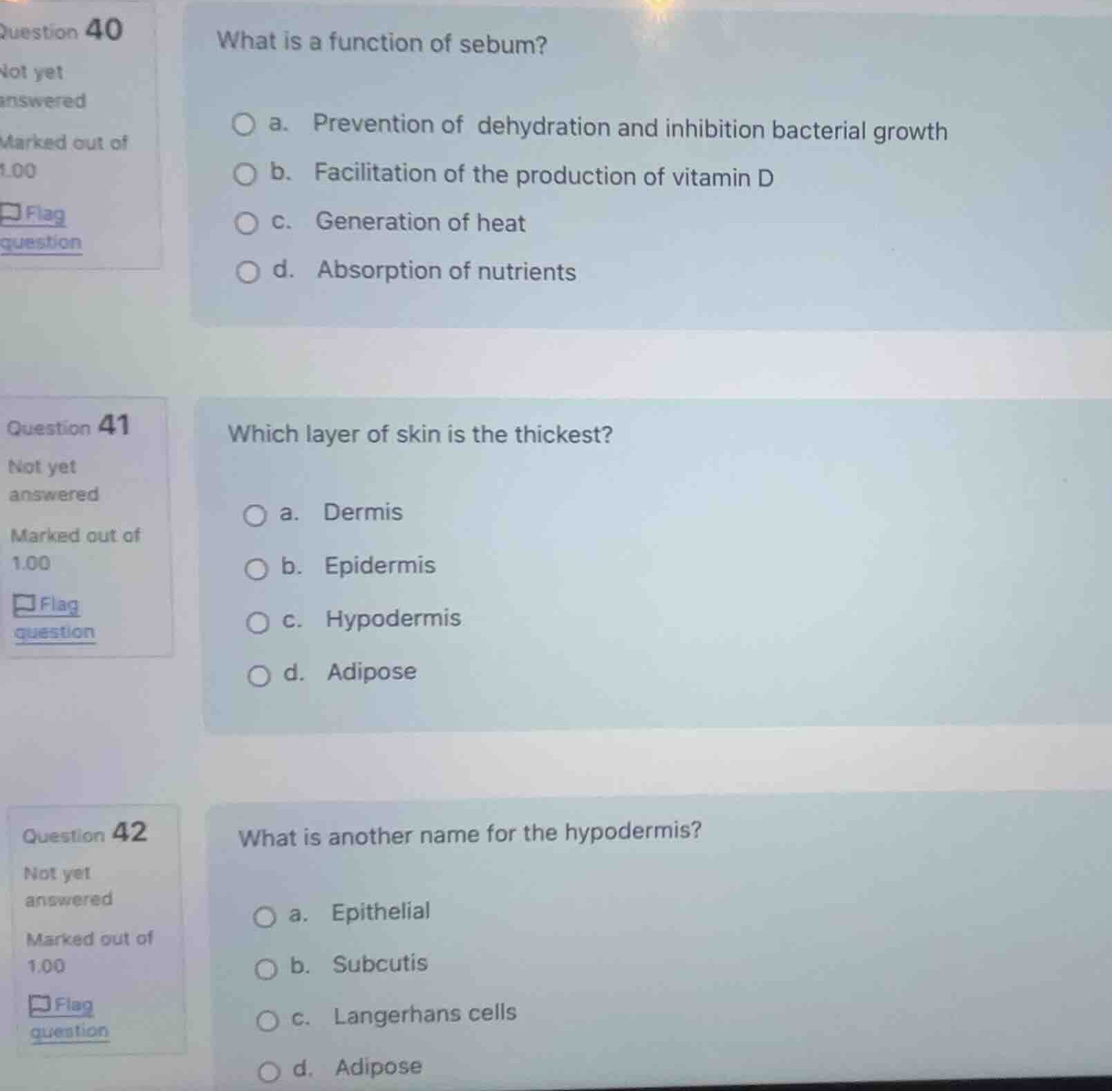 question 40 what is a function of sebum? a. prevention of dehydration a…