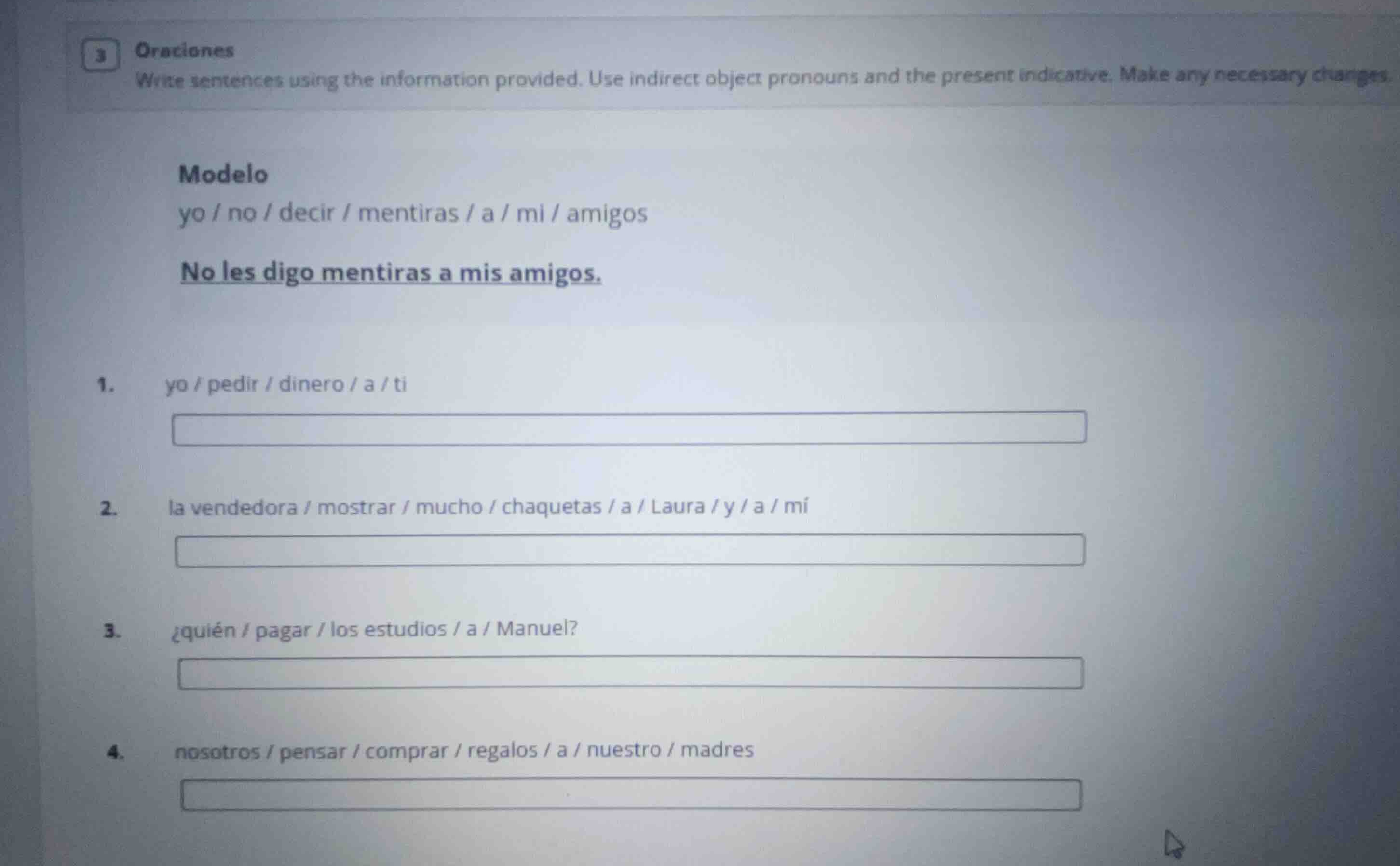 3 oraciones write sentences using the information provided. use indirec…