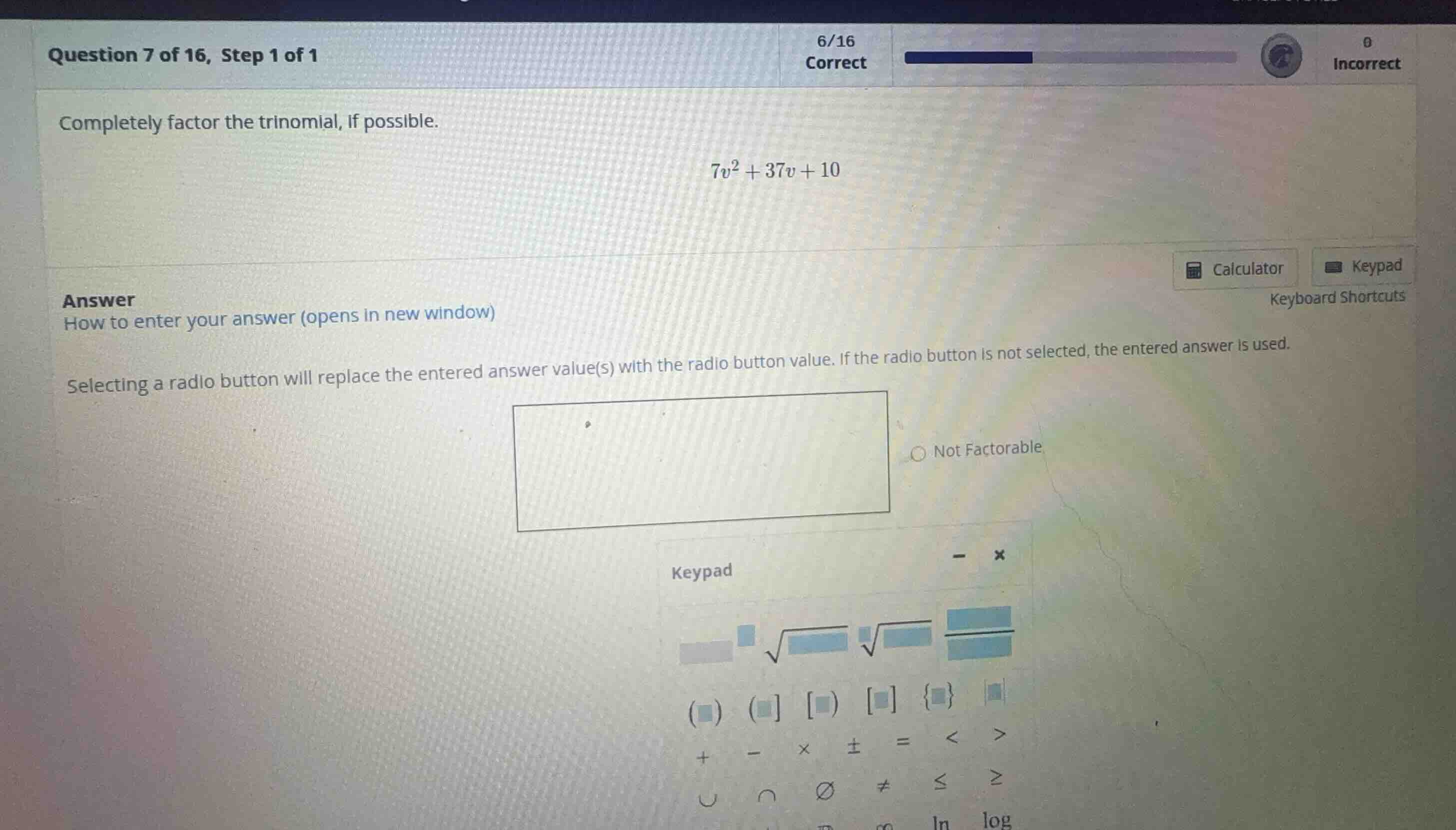 completely factor the trinomial, if possible. \\7v^2 + 37v + 10\\