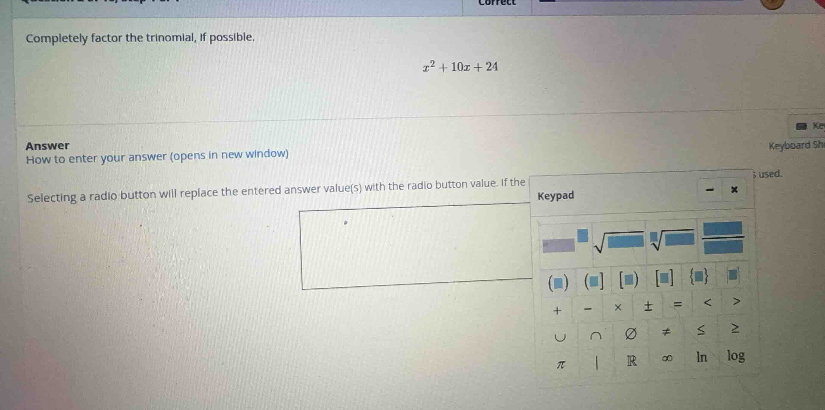 completely factor the trinomial, if possible. \\x^2 + 10x + 24\\