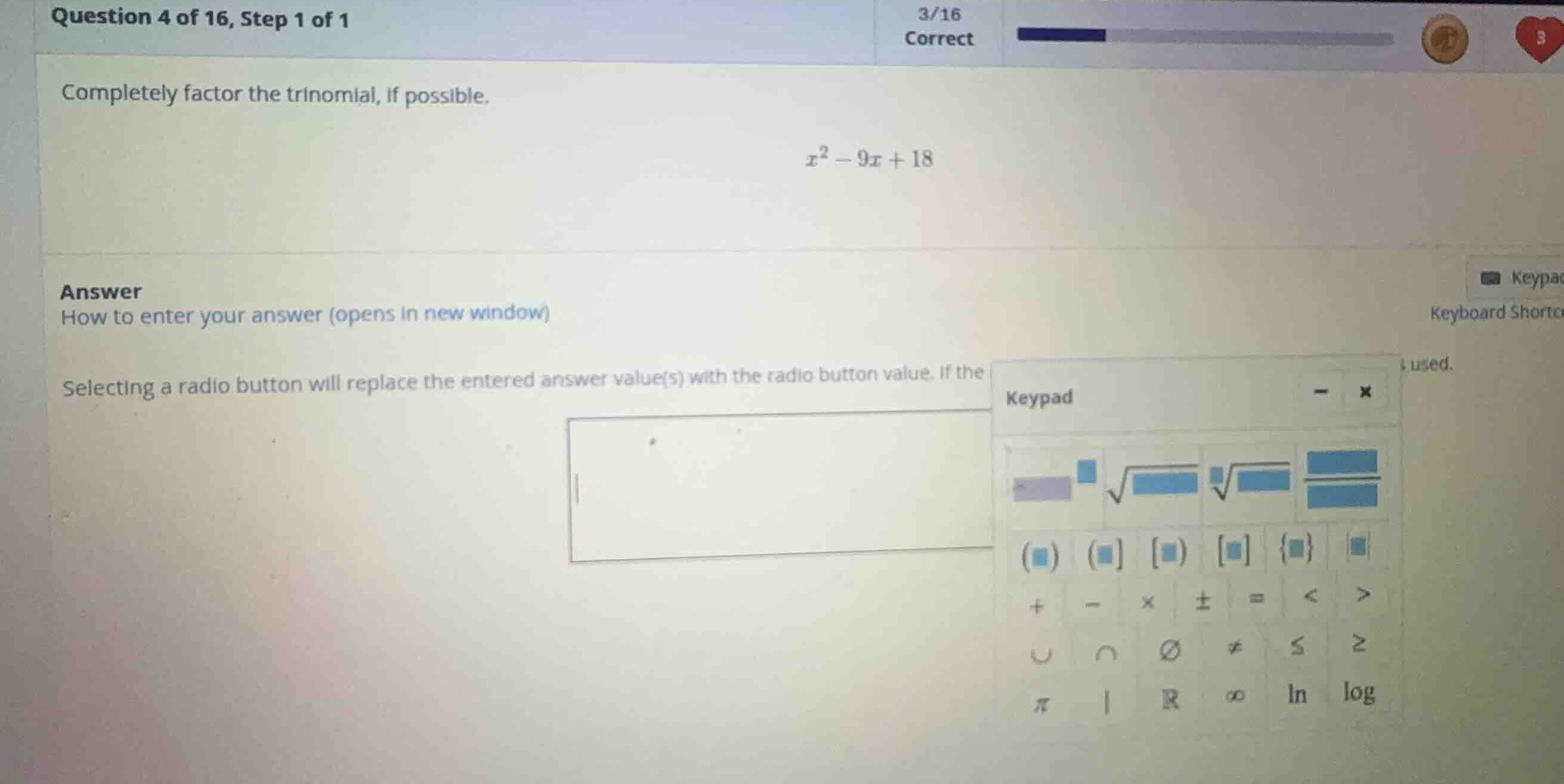 completely factor the trinomial, if possible. \\x^2 - 9x + 18\\