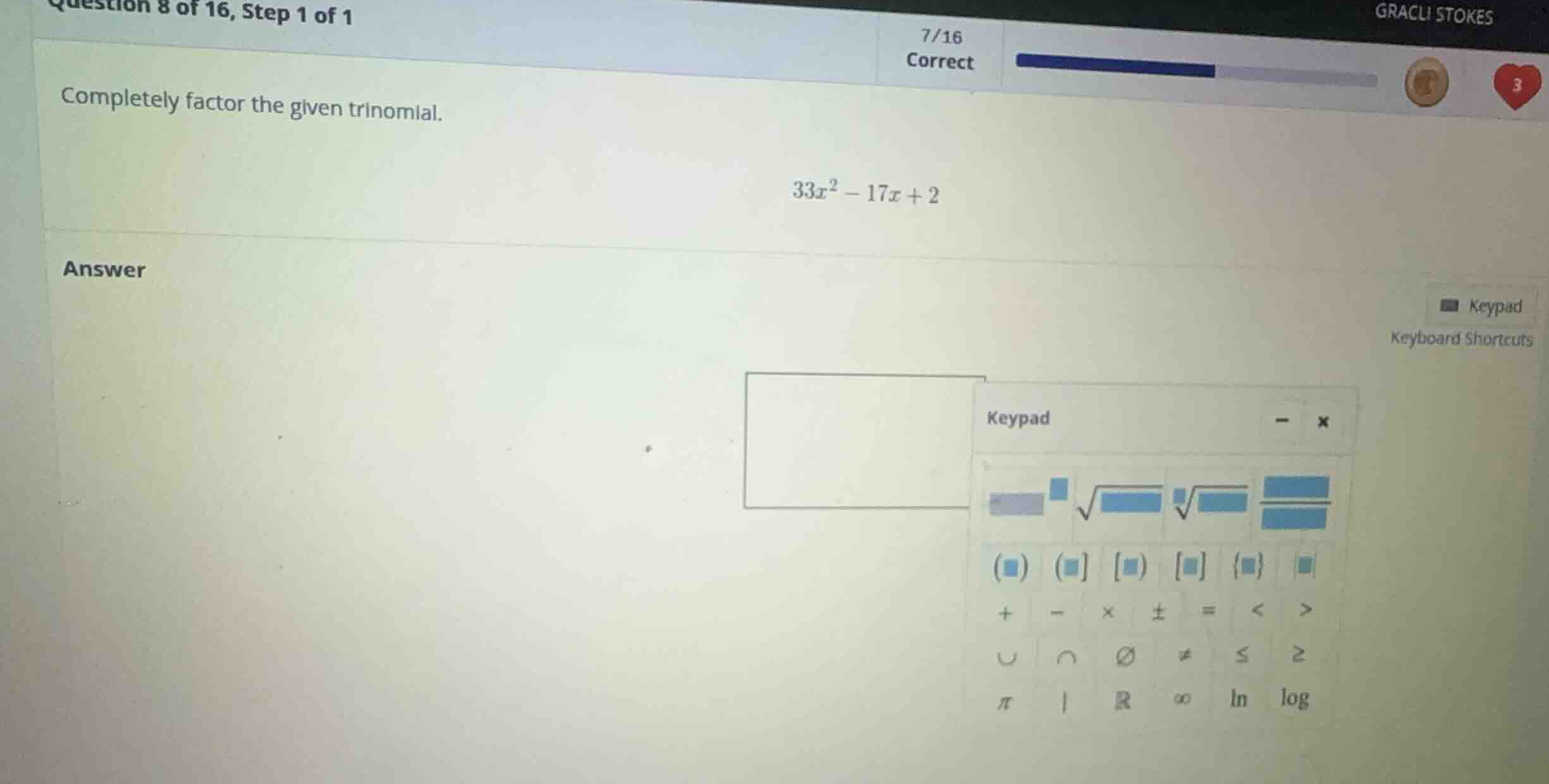 completely factor the given trinomial. \\33x^2 - 17x + 2\\