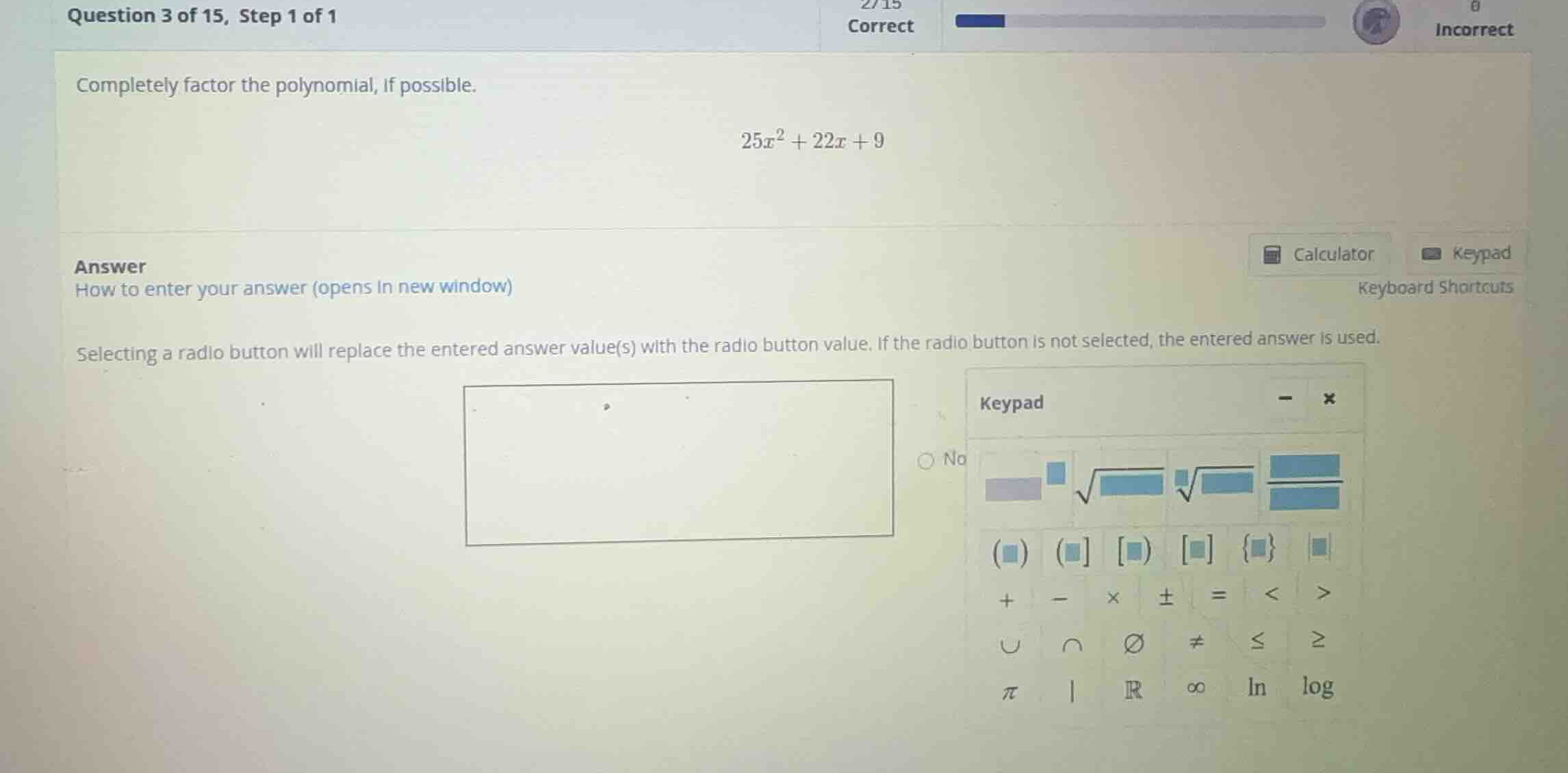 completely factor the polynomial, if possible. \\25x^2 + 22x + 9\\