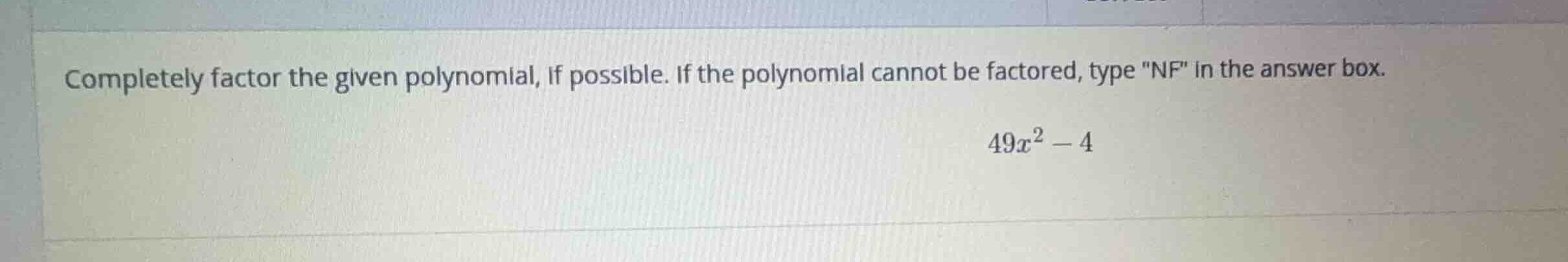 completely factor the given polynomial, if possible. if the polynomial …
