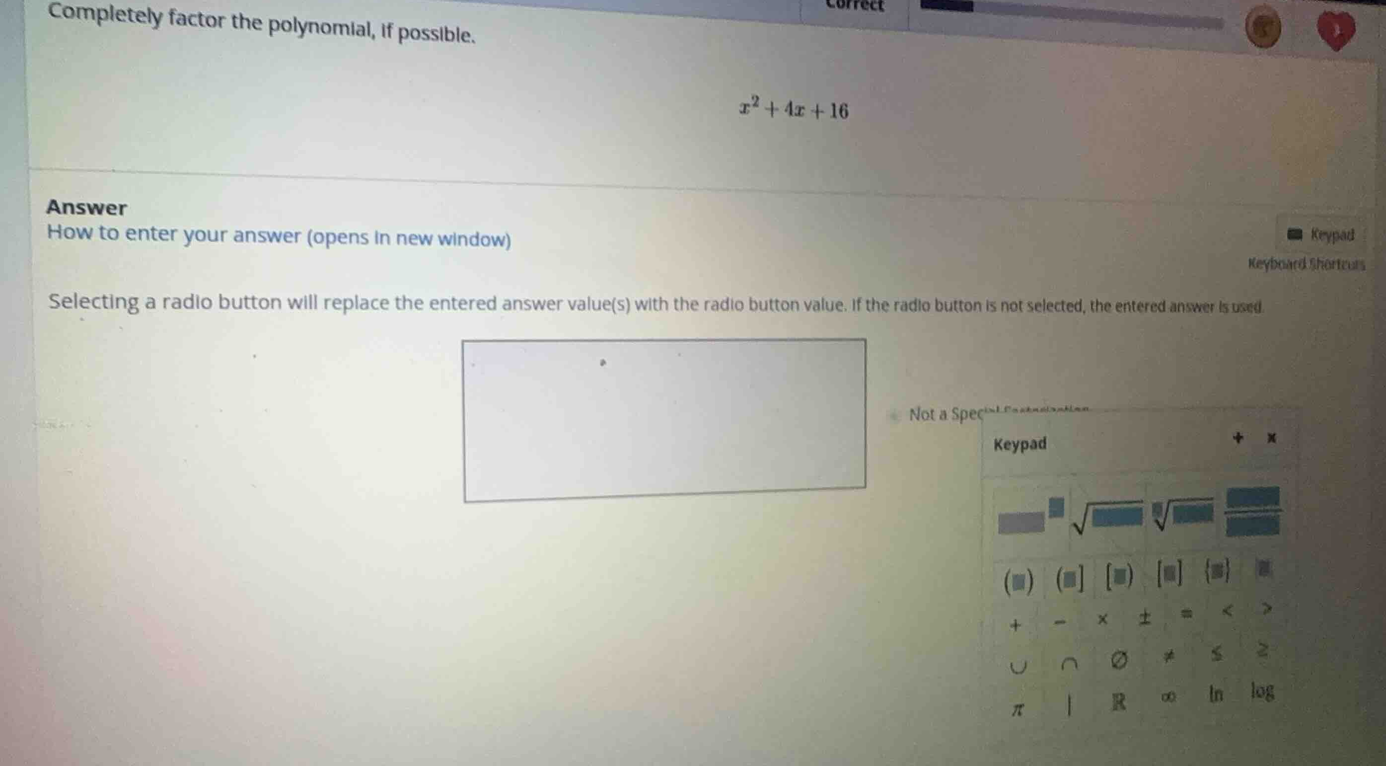 completely factor the polynomial, if possible. \\x^2 + 4x + 16\\
