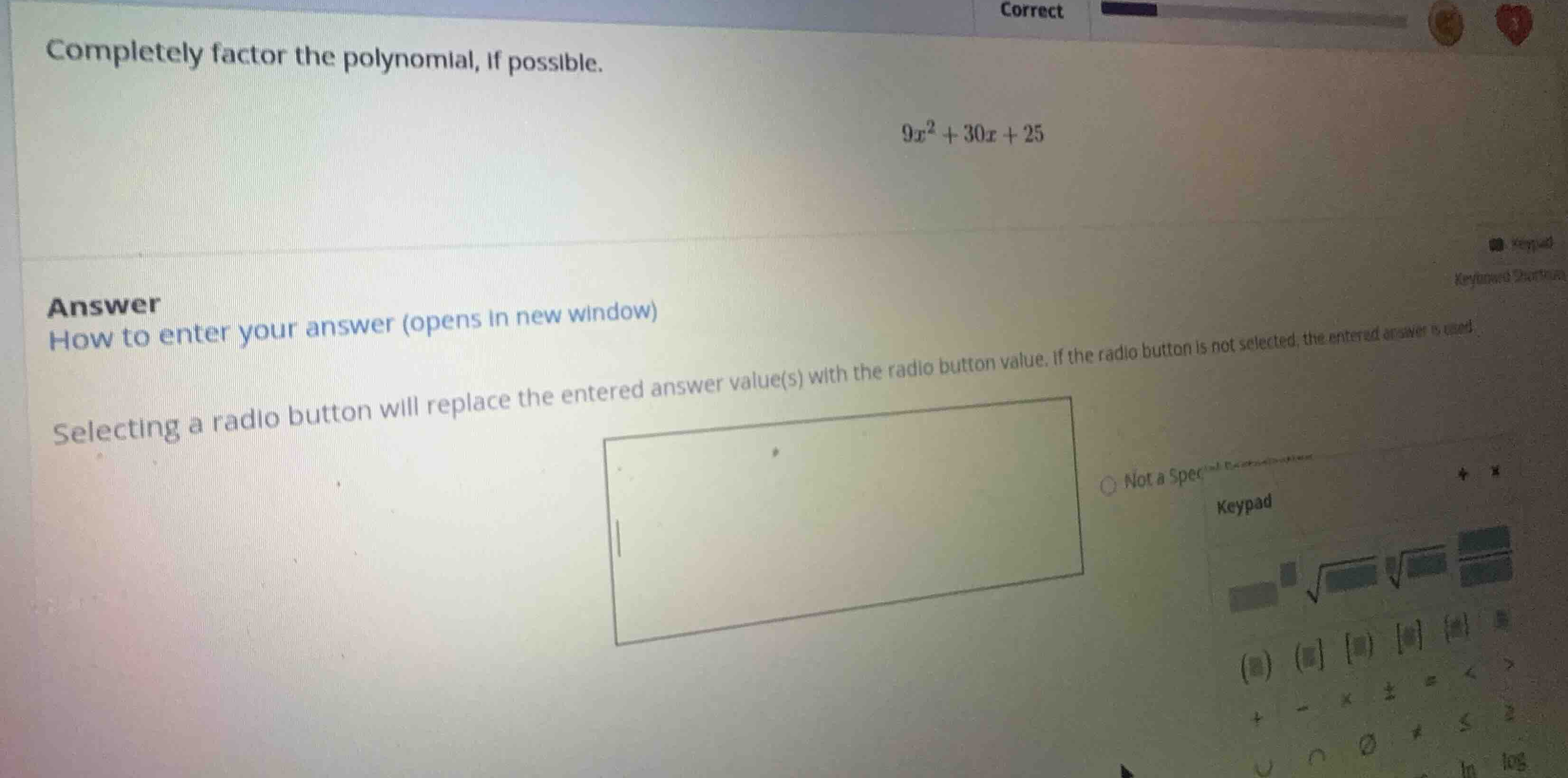 completely factor the polynomial, if possible. \\9x^2 + 30x + 25\\