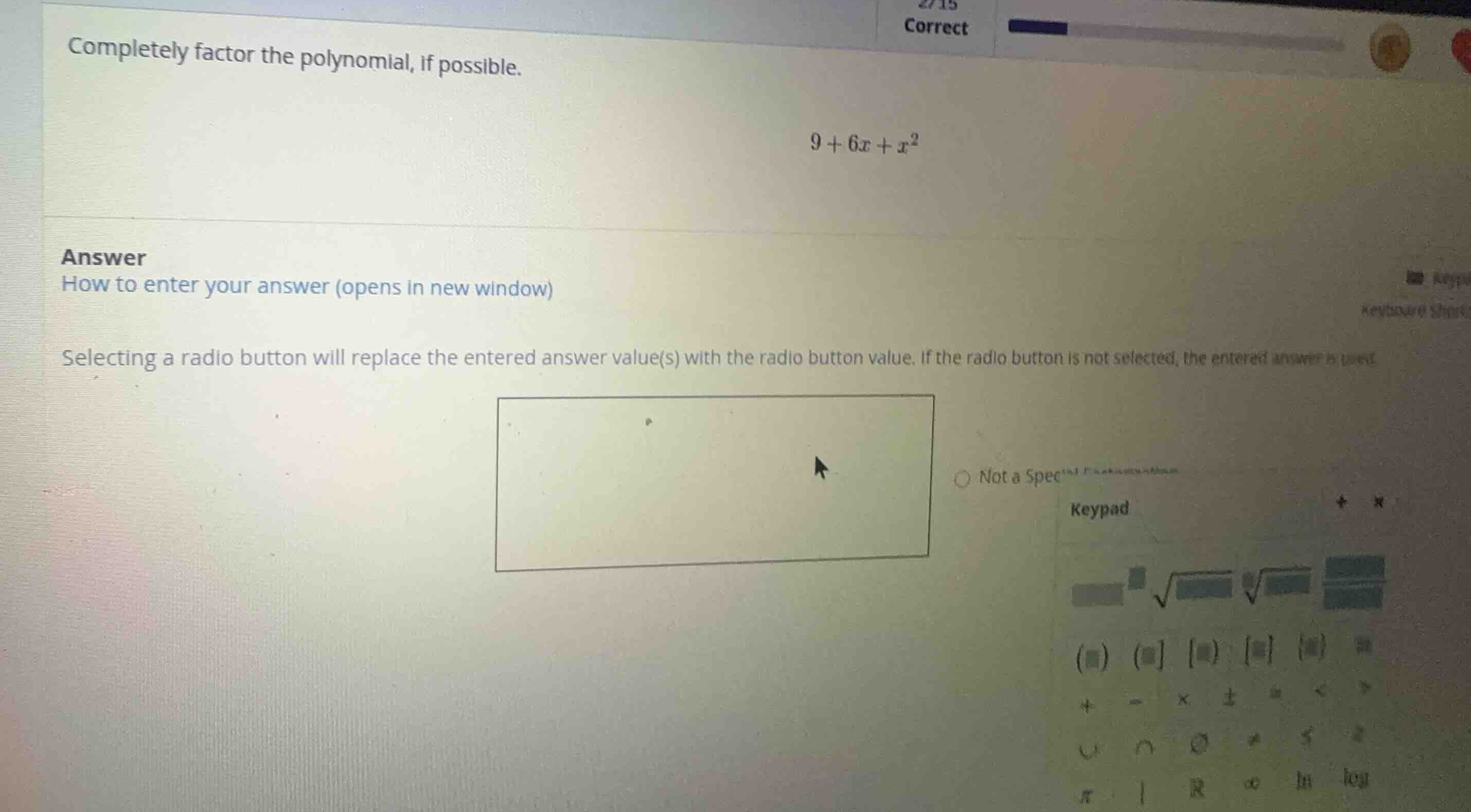 completely factor the polynomial, if possible. \\9 + 6x + x^2\\