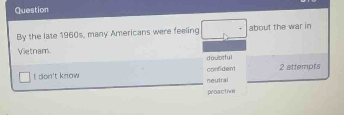 by the late 1960s, many americans were feeling dropdown about the war i…