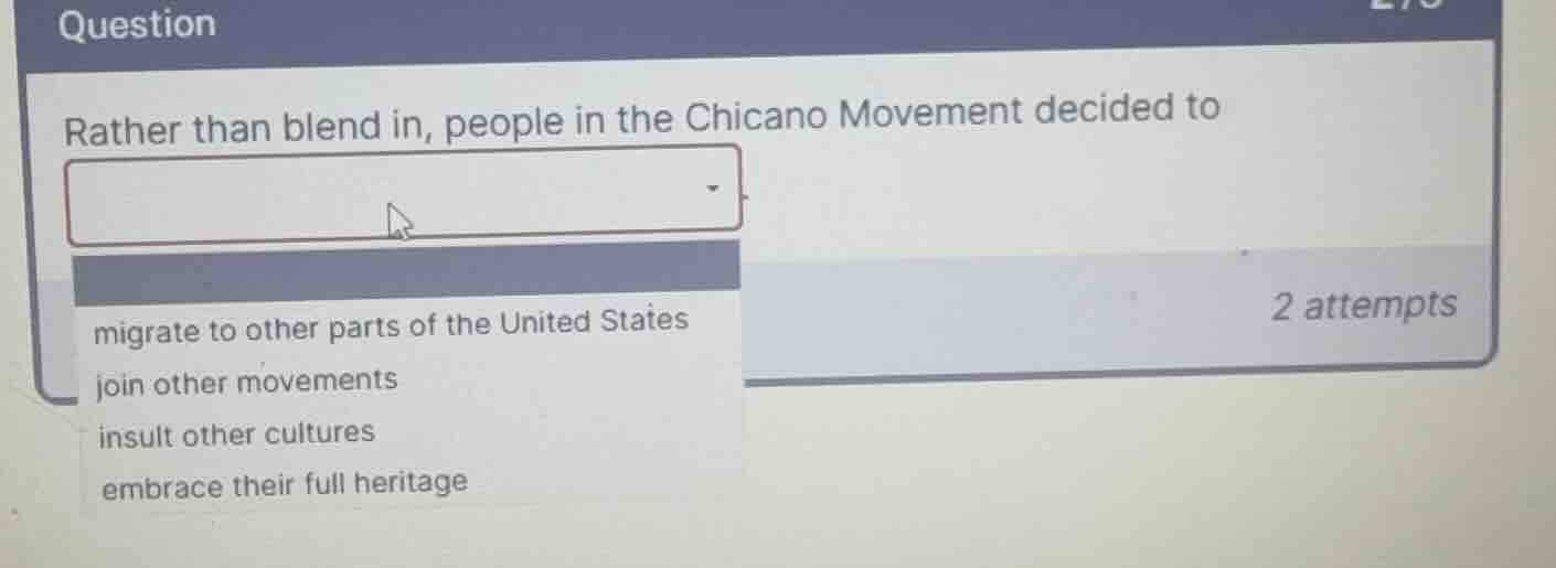 rather than blend in, people in the chicano movement decided to migrate…