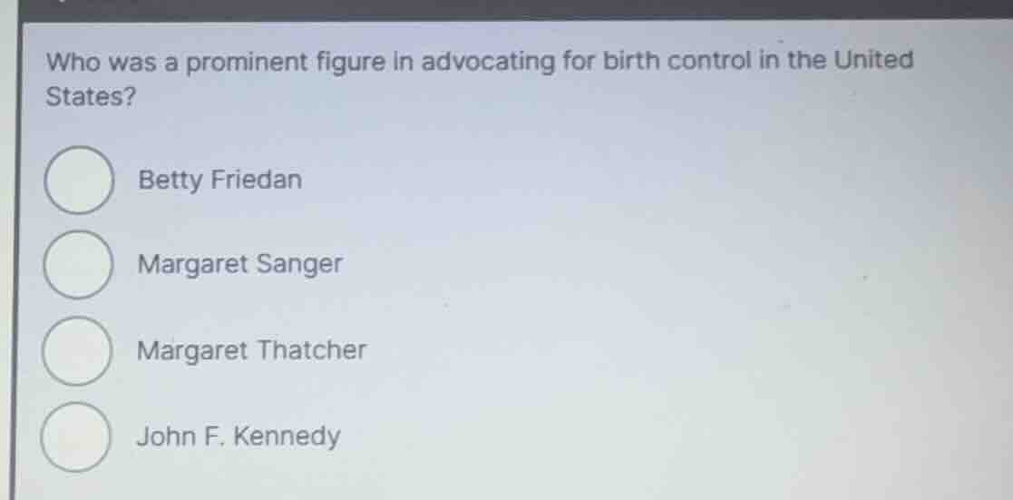 who was a prominent figure in advocating for birth control in the unite…