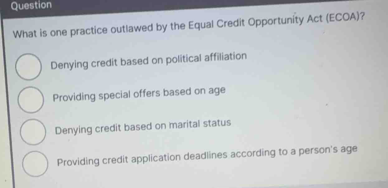 what is one practice outlawed by the equal credit opportunity act (ecoa…