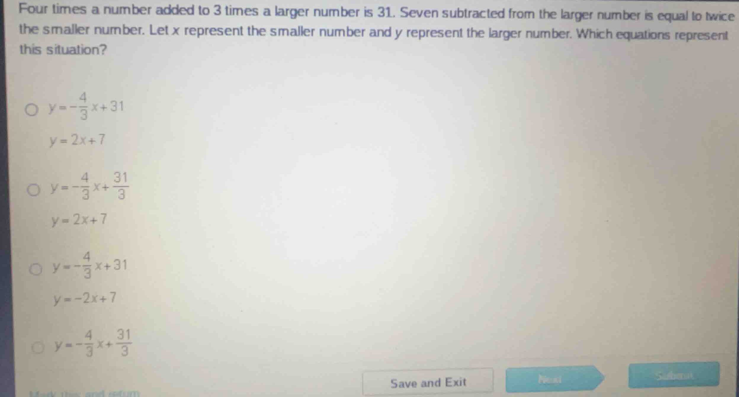 four times a number added to 3 times a larger number is 31. seven subtr…