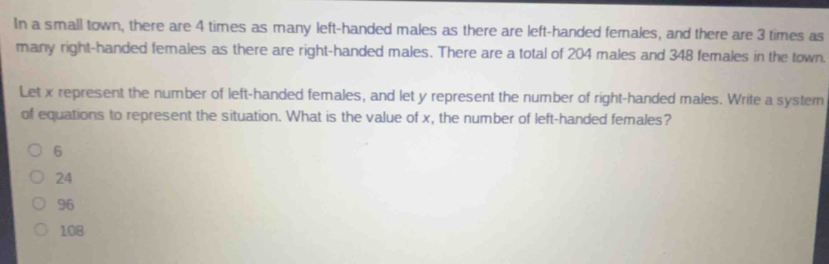 in a small town, there are 4 times as many left-handed males as there a…