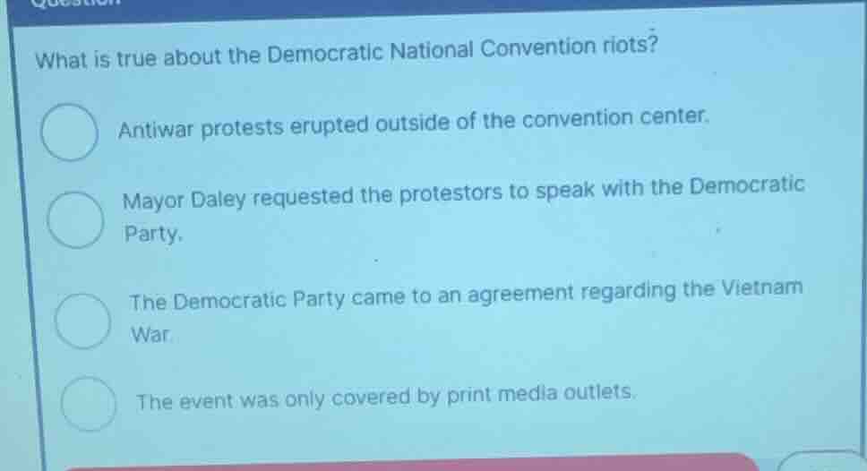 what is true about the democratic national convention riots? antiwar pr…