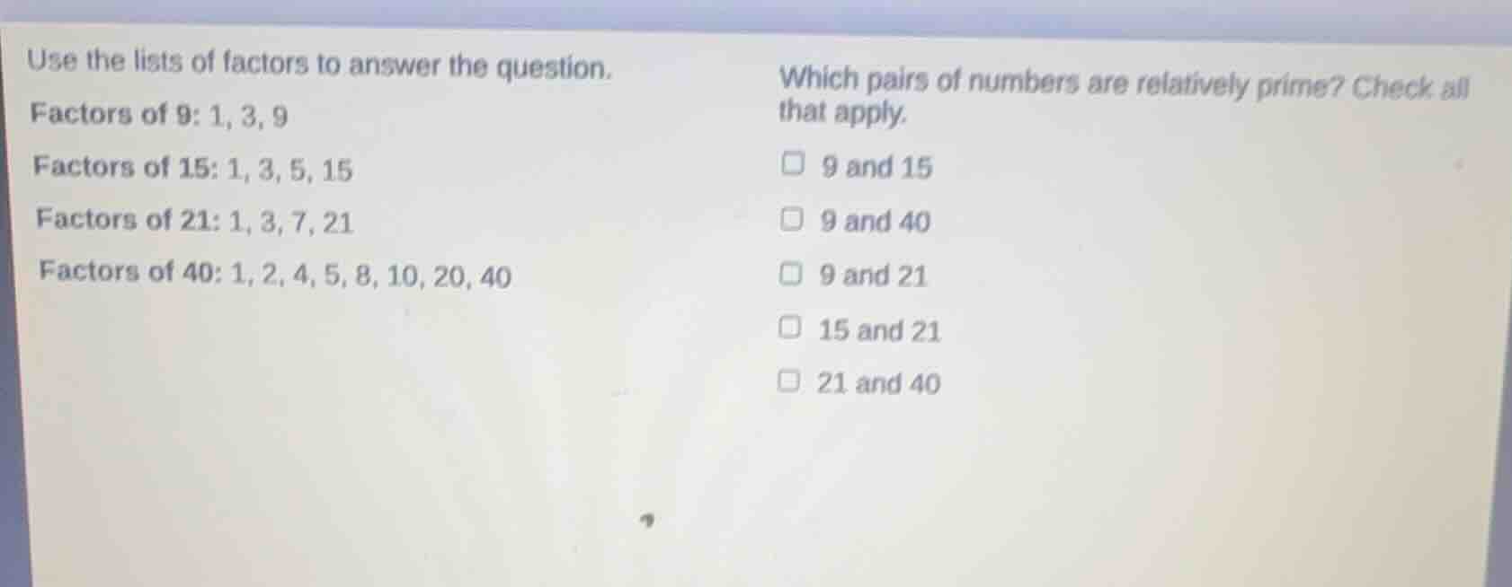 use the lists of factors to answer the question. factors of 9: 1, 3, 9 …