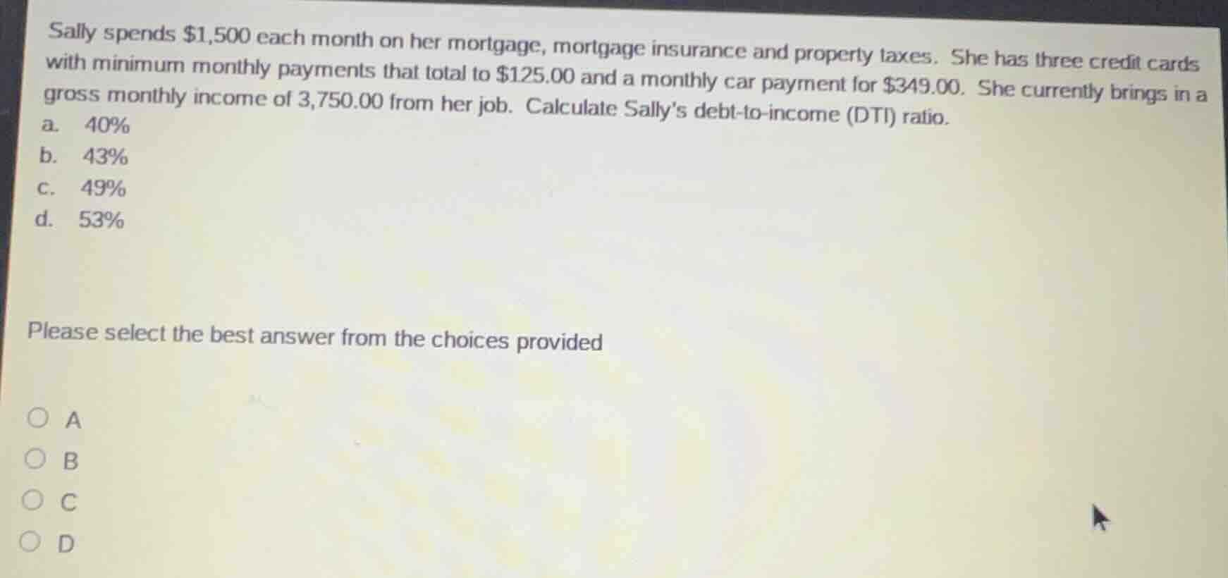 sally spends $1,500 each month on her mortgage, mortgage insurance and …