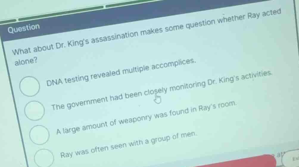 what about dr. kings assassination makes some question whether ray acte…