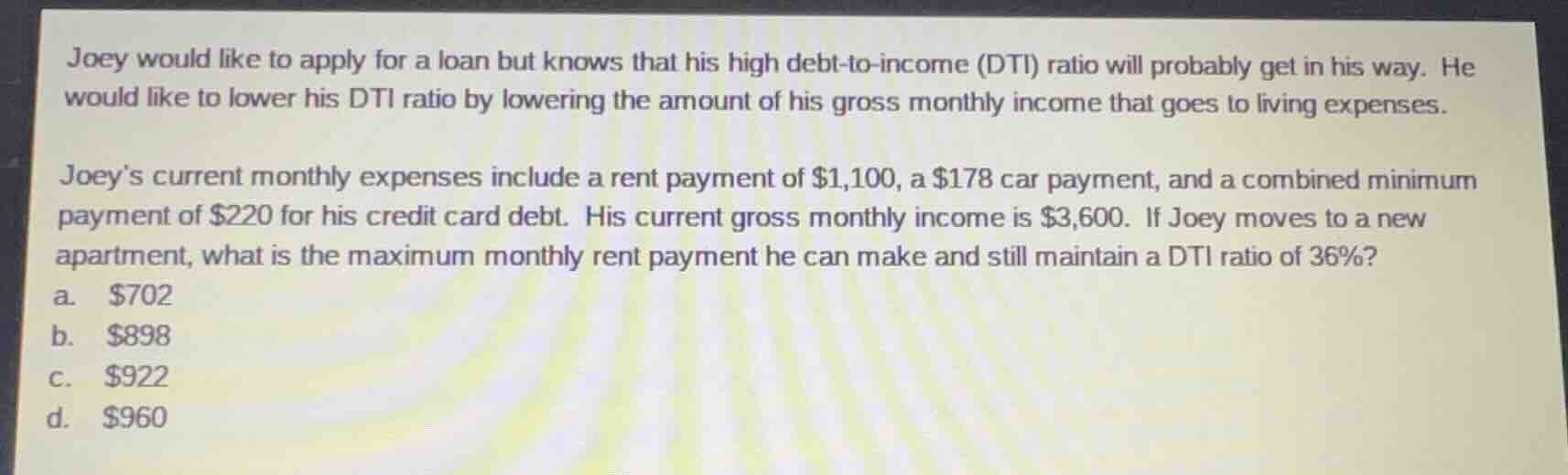 joey would like to apply for a loan but knows that his high debt-to-inc…