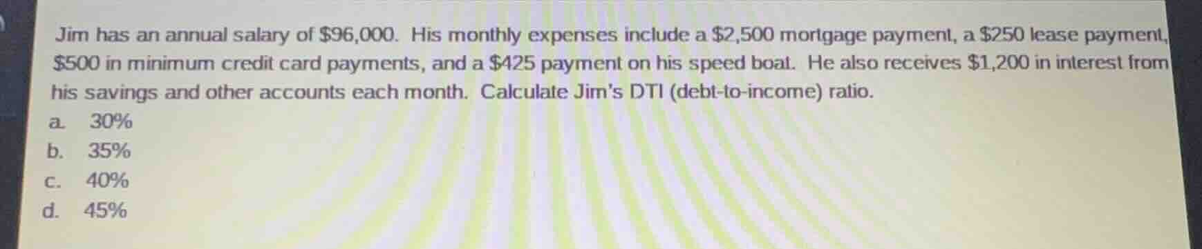 jim has an annual salary of \\$96,000. his monthly expenses include a \…