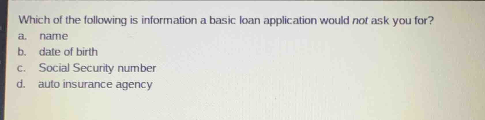 which of the following is information a basic loan application would no…