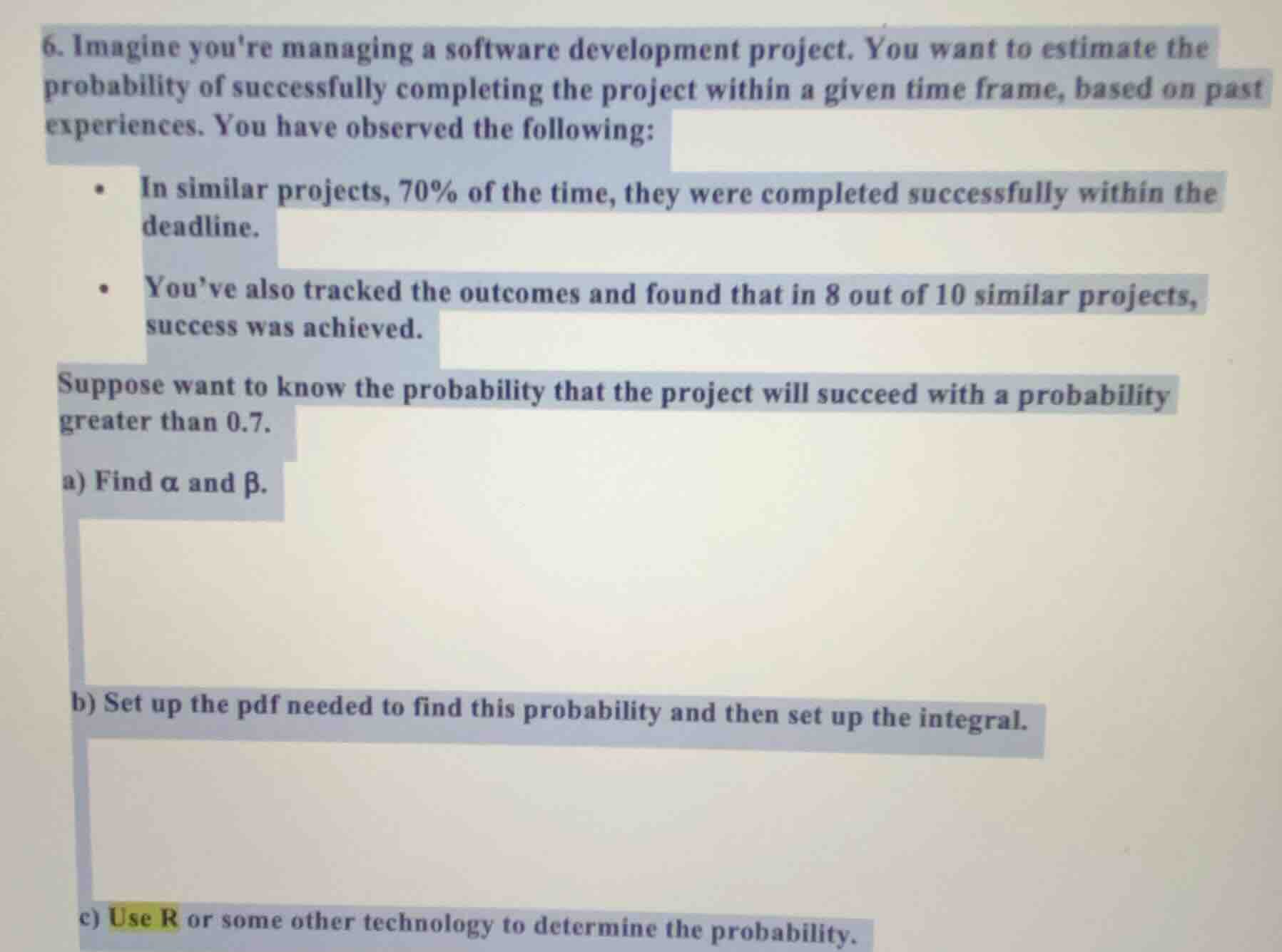 6. imagine youre managing a software development project. you want to e…