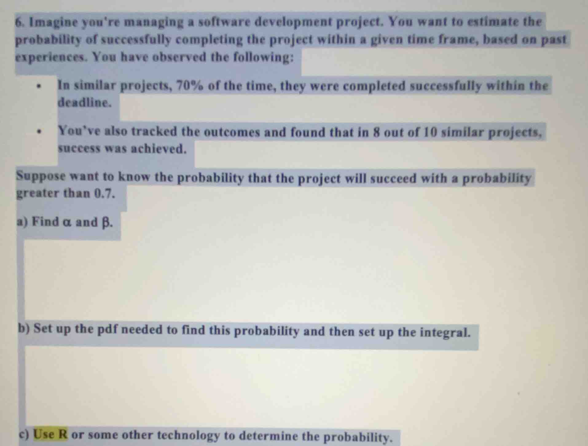 6. imagine youre managing a software development project. you want to e…