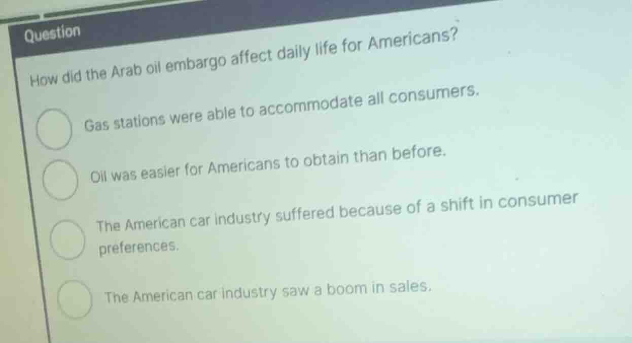 how did the arab oil embargo affect daily life for americans? gas stati…