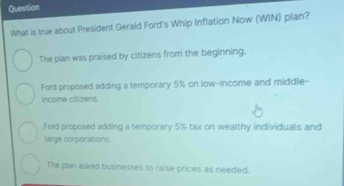 what is true about president gerald fords whip inflation now (win) plan…